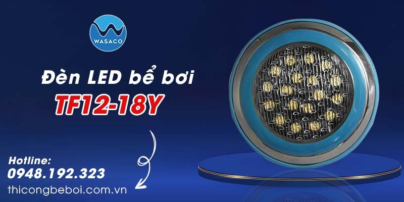 Đèn LED bể bơi TF12-18Y