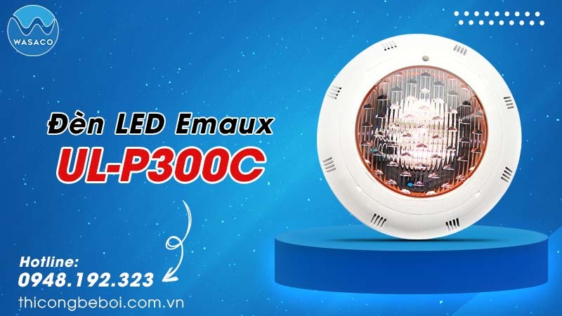 Đèn bể bơi Emaux UL-300C