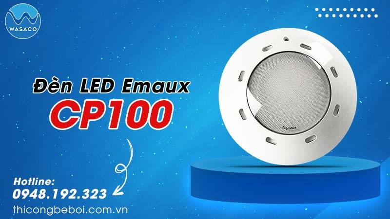 Đèn LED bể bơi Emaux CP100