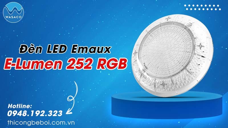 Đèn LED bể bơi Emaux E-lumen 252 RGB