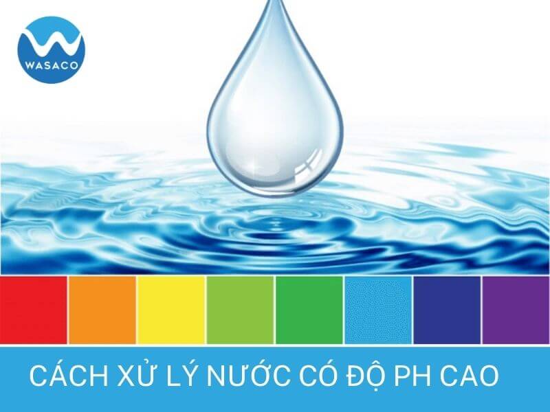Cách xử lý nước có độ pH cao