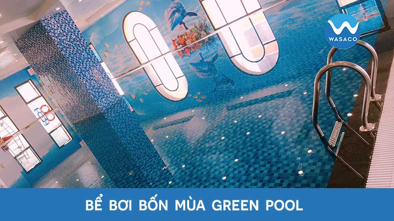 Bể bơi trong nhà Green Pool
